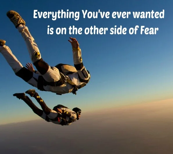 Everything You Want Is on the Other Side of Fear
